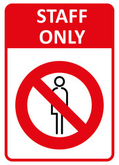 Staff only sign. To prevent unauthorized persons. Workplace Safety Signs and symbols. 