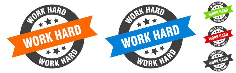 work hard stamp. work hard round ribbon sticker. tag