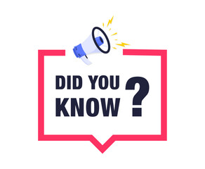 Did You Know? Did You Know banner design with loudspeaker or megaphone. Banner design for business, marketing and advertising. Logo design with megaphone, loudspeaker, quote for interesting fact.