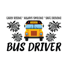 Early rising always smiling safe driving bus driver
