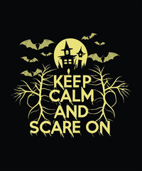 Keep calm and scare on T-Shirt Design.