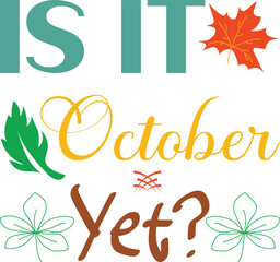 Obraz premium Is it October yet