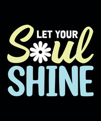 Let your soul shine design