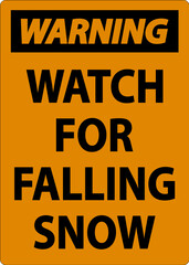Warning Sign Watch For Falling Snow