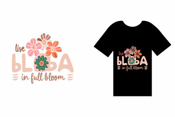"Live Life in Full Bloom" as the centerpiece. The text is elegantly and artistically crafted in a beautiful,
