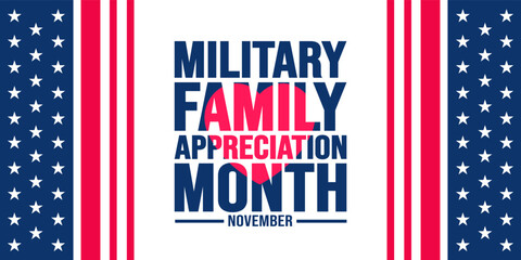 November is Military family appreciation month or Month of the Military Family background template. background, banner, placard, card, and poster design template with text inscription.