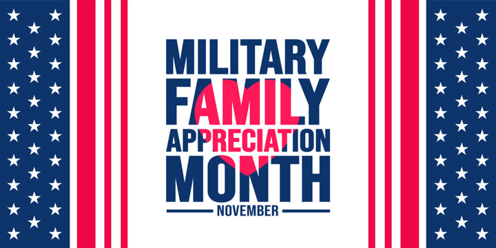 November is Military family appreciation month or Month of the Military Family background template. background, banner, placard, card, and poster design template with text inscription.