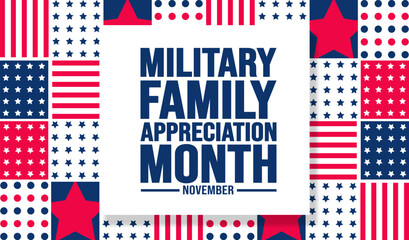 November is Military family appreciation month or Month of the Military Family background template. background, banner, placard, card, and poster design template with text inscription. - obrazy, fototapety, plakaty