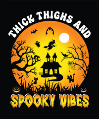 Thick Thighs and Spooky Vibes Happy Halloween Shirt Print Template, Witch Bat Cat Scary House Dark Green Riper Boo Squad Grave Pumpkin Skeleton Spooky Trick Or Treat