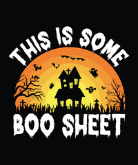 This is Some Boo Sheet Happy Halloween Shirt Print Template, Witch Bat Cat Scary House Dark Green Riper Boo Squad Grave Pumpkin Skeleton Spooky Trick Or Treat