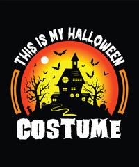 This is My Halloween Costume Happy Halloween Shirt Print Template, Witch Bat Cat Scary House Dark Green Riper Boo Squad Grave Pumpkin Skeleton Spooky Trick Or Treat