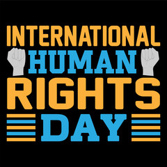 International  human rights day. Human Rights t-shirt design.