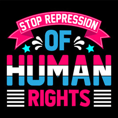 Stop repression of human rights. Human Rights t-shirt design.