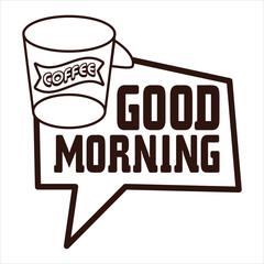 Good Morning Desing With Tea Cup Vector Illustration 
