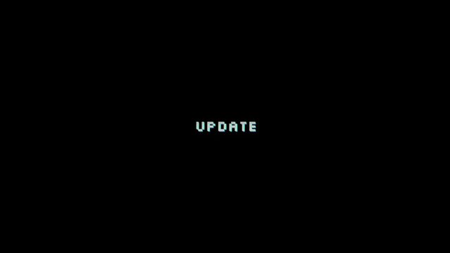 Update text animation with Glitch and VHS Noise effect on a letters on Black Background.