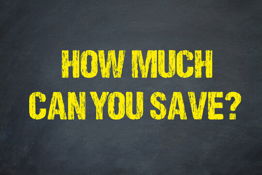 How much can you save?	