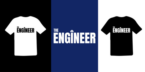  THE ENGINEER T-SHIRT DESIGN FOR ENGINEERS, VECTOR ILLUSTRATION TYPOGRAPHY 