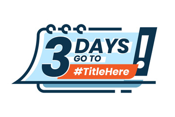 Obraz premium 3 three days left to go text concept illustration flat design editable vector. modern graphic element ui, banner, infographic, reminder, icon