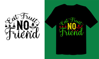 Eat fruit no friend T shirt Design , Vegan SVG Design