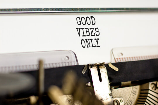 Good vibes only symbol. Concept word Good vibes only typed on beautiful retro old typewriter. Beautiful white paper background. Business motivational good vibes only concept. Copy space.