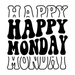 Happy Monday Svg