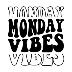 Monday Vibes Svg