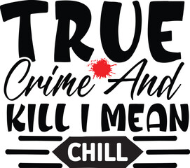 True Crime SVG Designs