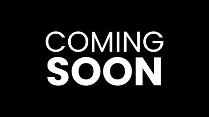 coming soon text with glitch effects on a black background.