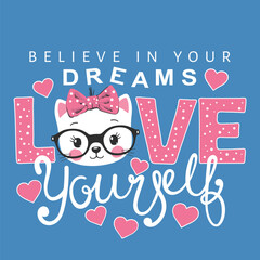 Love Yourself slogan text with cute cat girl face on dark background for t-shirt graphics, fashion prints, posters and other uses