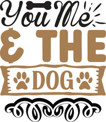 You me and the dogs