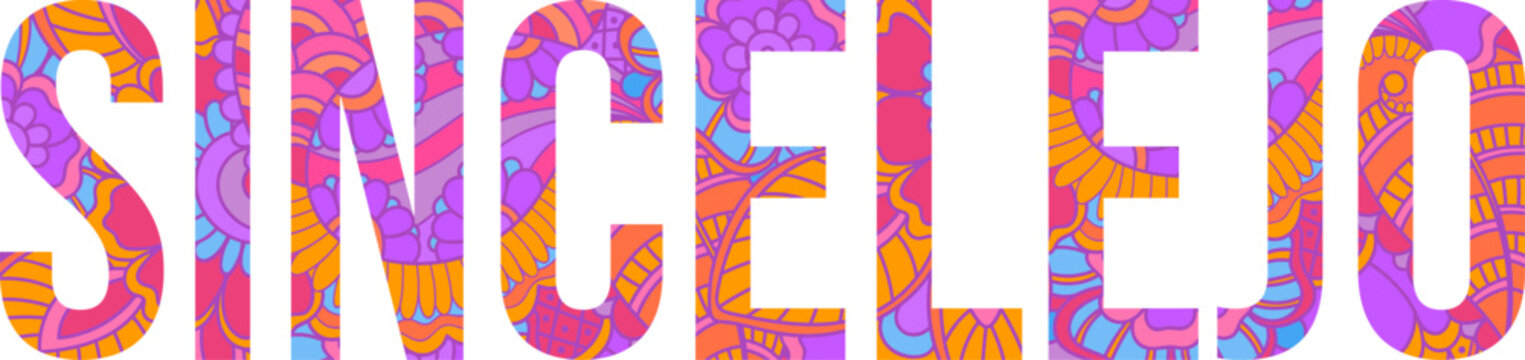 Sincelejo text lettering textured with colorful abstract pattern, decorative vector typography
