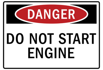 Do not operate machinery warning sign and labels do not start engine