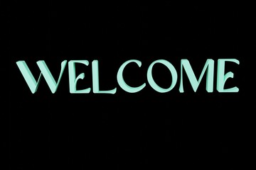 word welcome light green text on black background, 3d render