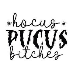 Hocus pocus Bitches,  Hocus pocus Svg