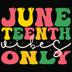 juneteenth vibes only