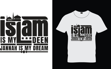Islam is my deen  jannah is my dream t shirt design,