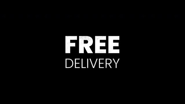 free delivery grunge text animation.fade in and fade out animation.