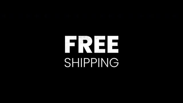 free shipping grunge text animation.fade in and fade out animation.