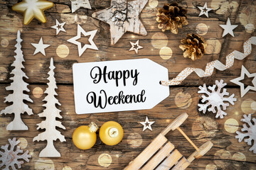 Rustic Wooden Christmas Background, Bokeh, Label With Text Happy Weekend