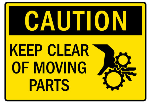 Keep hand clear warning sign and labels keep clear of moving parts