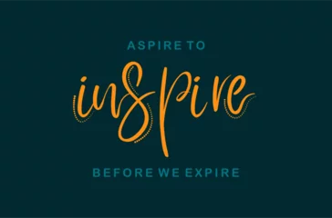 Poster aspire to inspire before we expire slogan for t shirt printing, tee graphic design.   © yuvi
