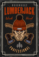Lumberjack and woodworks vintage colored poster with vector illustration. Layered, separate grunge texture and text