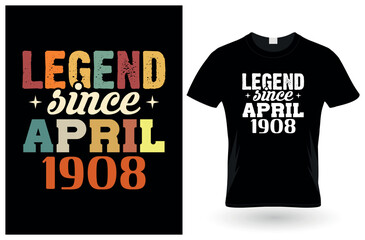 Legend since april 1908 t-Shirt design