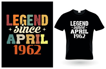 Legend since april 1962 t-Shirt design