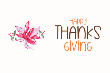 Happy thanks giving day greeting card with text and watercolor flower or leaves clipart banner vector illustrations.