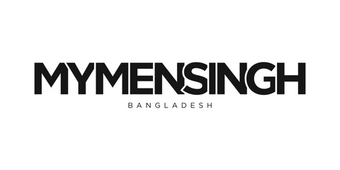 Mymensingh in the Bangladesh emblem. The design features a geometric style, vector illustration with bold typography in a modern font. The graphic slogan lettering.