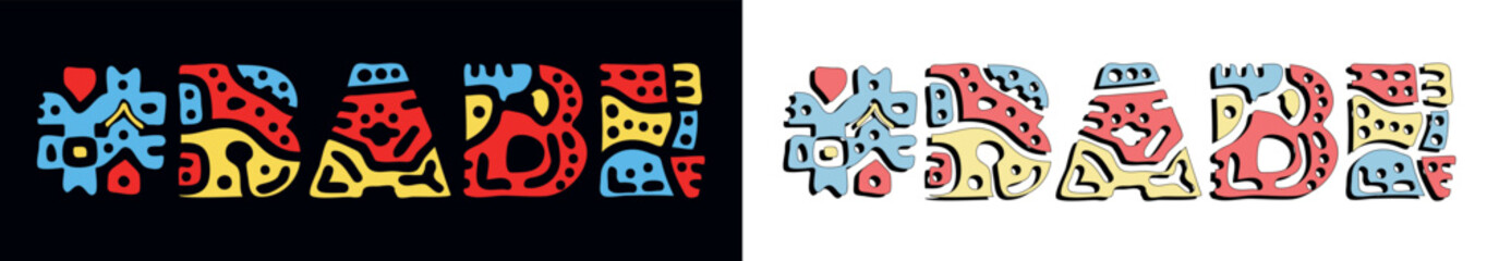 BABE Hashtag. Doodle isolate text. Colored curves decorative doodle letters. Folk artwork style. Hashtag #BABE for print, booklet, banner, flyer. Stock vector.