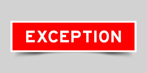 Sticker label with word exception in red color on gray background