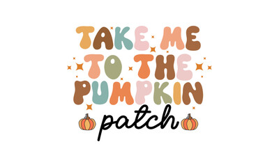 Fall Autumn Quotes Retro SVG Design, fall Quotes svg design, Fall Sublimation Design