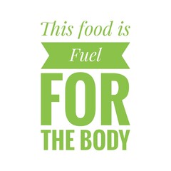 Naklejka premium ''This food is fuel'' Quote Illustration